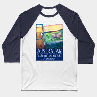 Australian Cattle Dogs - Taking the Long Way Home Since 1832 Baseball T-Shirt